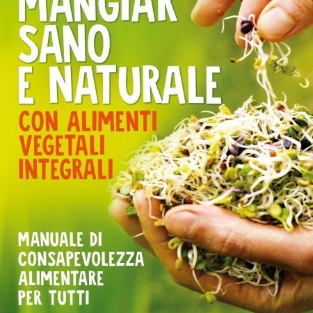 mangiar-sano-e-naturale-con-alimenti-vegetali-integrali-npe.jpg